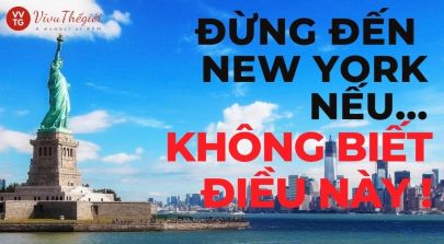 Đừng Đi Du Lịch New York Nếu Bạn Không Biết Hết Những Điều Này
