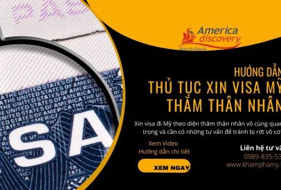 Hướng Dẫn Thủ Tục Xin Visa Đi Mỹ Diện Thăm Thân Nhân