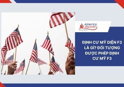 Định Cư Mỹ Diện F3 Là Gì? Đối Tượng Được Phép Định Cư Mỹ F3