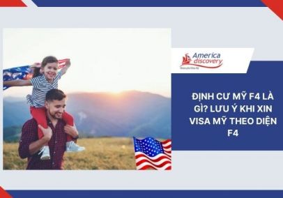 Định Cư Mỹ F4 Là Gì? Lưu Ý Khi Xin Visa Mỹ Theo Diện F4