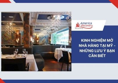 Kinh Nghiệm Mở Nhà Hàng Tại Mỹ - Những Lưu Ý Bạn Cần Biết