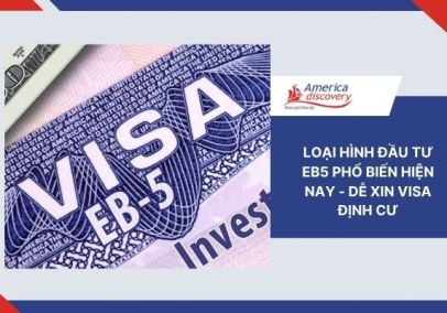 Loại Hình Đầu Tư EB5 Phổ Biến Hiện Nay - Dễ Xin Visa Định Cư Loại Hình Đầu Tư EB5 Phổ Biến Hiện Nay - Dễ Xin Visa Định Cư