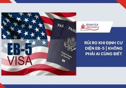 Rủi Ro Khi Định Cư Diện EB-5 | Không Phải Ai Cùng Biết