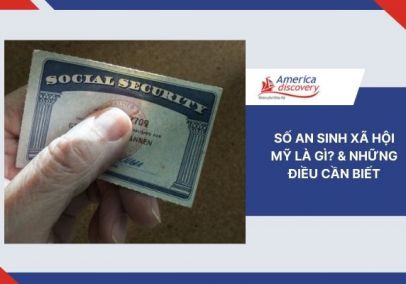 Số An Sinh Xã Hội Mỹ Là Gì? & Những Điều Cần Biết