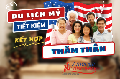 Tour Bờ Tây Hoa Kỳ Thăm Thân Tiết Kiệm (7 Ngày 6 Đêm) 