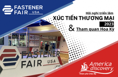 Hội Nghị Triển Lãm Xúc Tiến Thương Mại FASTENER FAIR USA & Tham Quan Tại Hoa Kỳ