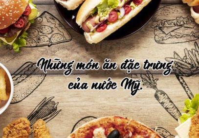 Khám Phá Những Món Ăn Đặc Sản Của Nước Mỹ Nhất Định Phải Thử Khám Phá Những Món Ăn Đặc Sản Của Nước Mỹ Nhất Định Phải Thử