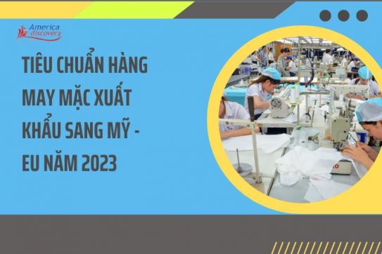 #115 - Tiêu Chuẩn Hàng May Mặc Xuất Khẩu Sang Mỹ - EU Năm 2023